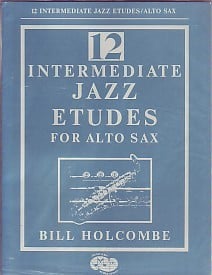 Holcombe: 12 Intermediate Jazz Etudes for Alto Saxophone published by Musicians Publications