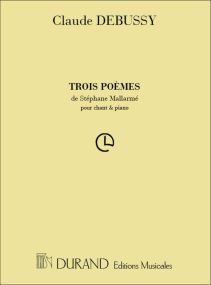 Debussy: Trois Pomes De Stphane Mallarm for Voice published by Durand