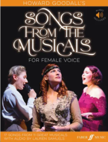 Howard Goodall's Songs from the Musicals published by Faber