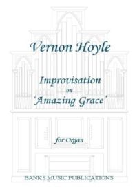 Hoyle: Improvisation on Amazing Grace for Organ published by Banks