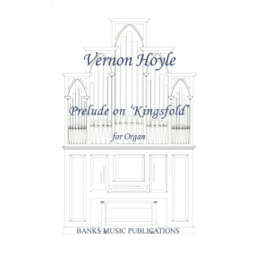 Hoyle: Prelude on Kingsfold for Organ published by Banks