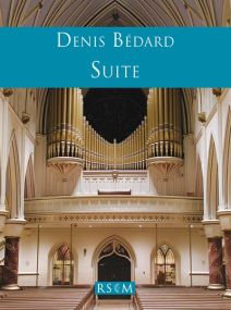 Bedard: Suite for Organ published by RSCM