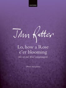Rutter: Lo, how a Rose e'er blooming for Oboe published by OUP