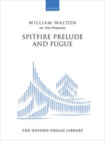 Walton: Spitfire Prelude and Fugue for Organ published by OUP