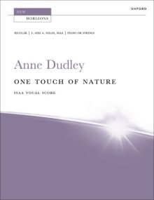 Dudley: One Touch of Nature SSAA published by OUP - Vocal Score