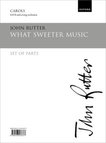 Rutter: What sweeter music (SATB) published by OUP - Set of Parts