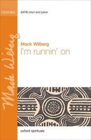 Wilberg: I'm Runnin' On SATB published by OUP