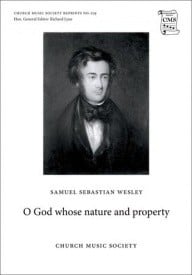 Wesley: O God whose nature and property SATB published by OUP