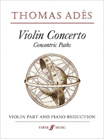 Ades: Concerto Concentric Paths  for Violin published by Faber
