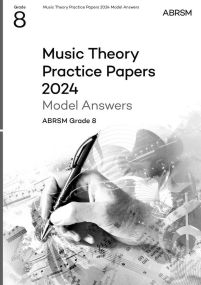 Music Theory Past Papers 2024 Model Answers - Grade 8 published by ABRSM