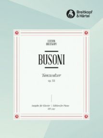 Busoni: Tanzwalzer Opus 53 for Piano published by Breitkopf