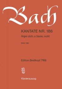 Bach: Cantata No 186 published by Breitkopf & Hartel - Vocal Score