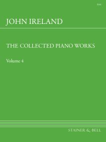 Ireland: The Collected Works for Piano Volume 4 published by Stainer & Bell