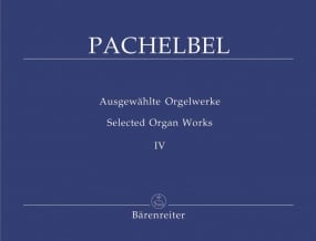 Pachelbel: Selected Organ Works Vol 4 published by Barenreiter