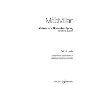 MacMillan: Visions of a November Spring for String Quartet published by Boosey & Hawkes