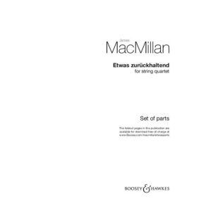 MacMillan: Etwas zurckhaltend for String Quartet published by Boosey & Hawkes