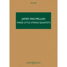 MacMillan: Three Little String Quartets (Study Score) published by Boosey & Hawkes