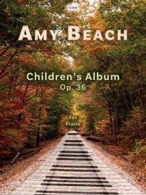 Beach: Children's Album Opus 36 for Piano published by Clifton