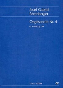 Rheinberger: Sonata No 4 in A minor Opus 98 for Organ published by Carus