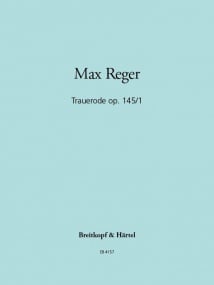 Reger: Trauerode Opus 145 No 1 for Organ published by Breitkopf