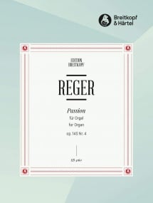 Reger: Passion Opus 145 No 4 for Organ published by Breitkopf