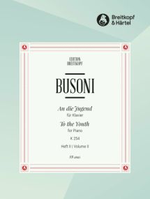 Busoni: To The Youth K254 Volume 2 for Piano published by Breitkopf