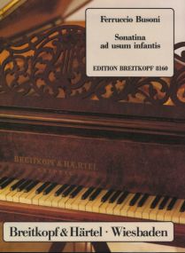 Busoni: Sonatina No.3 K268 for Piano published by Breitkopf