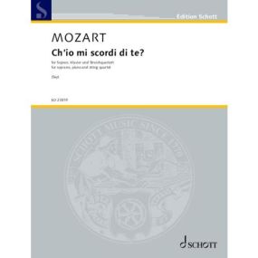 Mozart: Ch'io mi scordi di te? for Soprano, Piano & String Quartet published by Schott