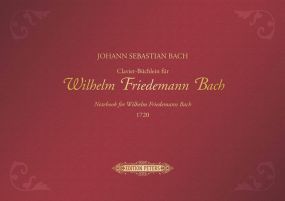 Bach: Notebook for Wilhelm Friedemann Bach 1720 published by Peters