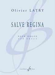 Latry: Salve Regina for Organ published by Billaudot