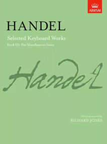 Handel: Selected Keyboard Works Book 3 published by ABRSM