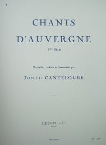 Canteloube: Chants d'Auvergne Volume 1 published by Heugel