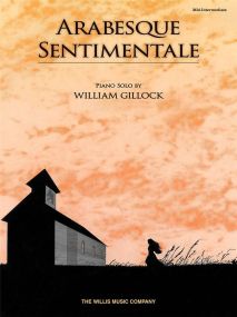 Gillock: Arabesque Sentimentale for Piano published by Hal Leonard