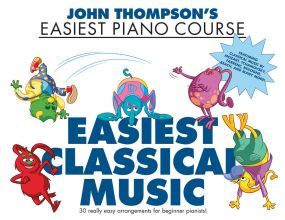 John Thompson's Easiest Piano Course: Easiest Classical Music