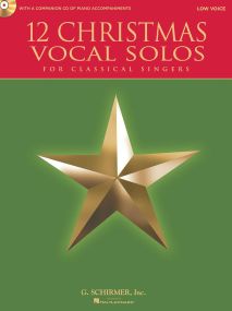 12 Christmas Vocal Solos: For Classical Singers (Low) published by Schirmer (Book & CD)