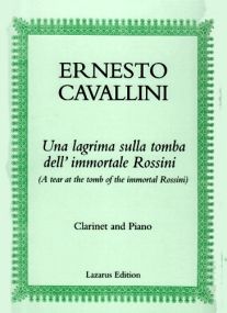 Cavallini: Una lagrima sulla tomba dell' immortale Rossini for Clarinet published by Lazarus