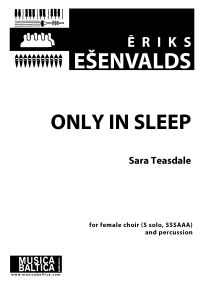 Esenvalds: Only In Sleep SSSAAA published by Musica Baltica