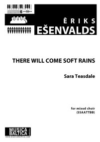 Esenvalds: There Will Come Soft Rains SSAATTBB published by Musica Baltica