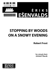 Esenvalds: Stopping by Woods on a Snowy Evening published by Musica Baltica