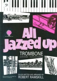 All Jazzed Up for Trombone (Bass Clef) published by Brasswind (Book & CD)