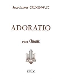 Grunenwald: Adoratio for Organ published by Leduc