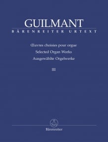 Guilmant: Selected Organ Works Vol 3 published by Barenreiter