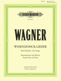 Wagner: 5 Wesendonck Lieder for High Voice published by Peters