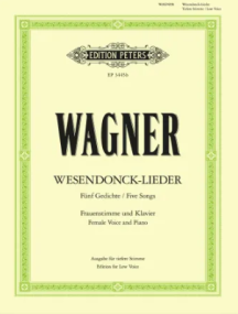 Wagner: 5 Wesendonck Lieder for Low Voice published by Peters