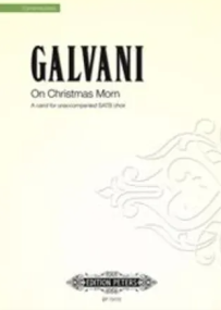 Galvani: On Christmas Morn SATB published by Peters Edition