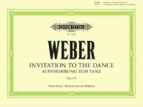 Weber: Invitation to the Dance Opus 65 for Piano Duet published by Peters