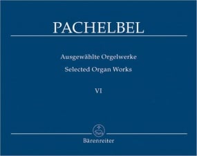 Pachelbel: Selected Organ Works Vol 6 published by Barenreiter