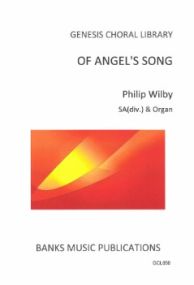 Wilby: Of Angel's Song for SA(div) & Organ published by Banks