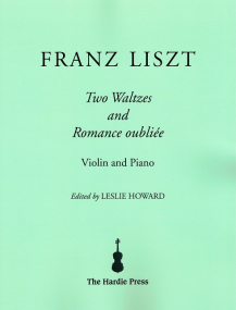 Liszt: Two Waltzes and Romance Oublie for Violin published by Hardie Press