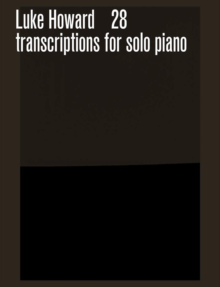 Howard: 28 Transcriptions for solo piano published by Faber